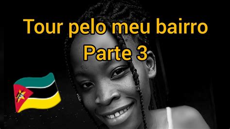 Tour pelo meu bairro parte 3 Moçambique Africa YouTube