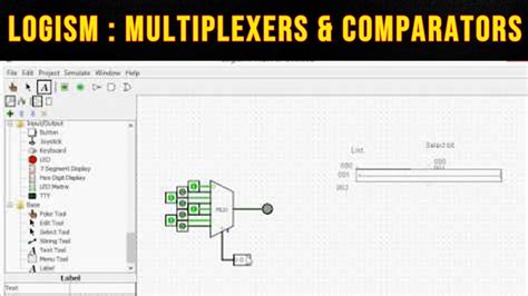 Logisim Part 9 Multiplexers And Comparators Youtube