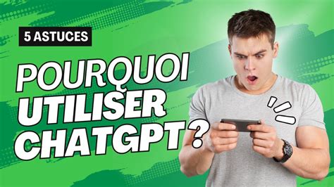 Pourquoi Apprendre Utiliser Chatgpt Conseils Pratiques