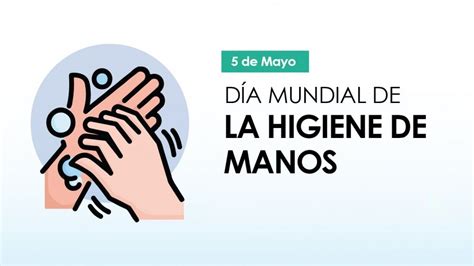 Hoy es el Día Mundial de la Higiene de Manos Enfoque Noticias