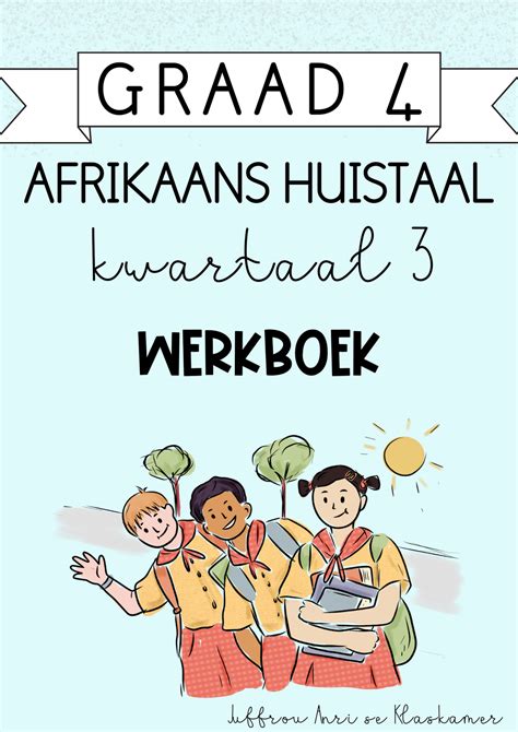 Graad Afrikaans Huistaal Kwartaal Werkboek