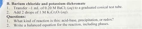 Solved B Barium Chloride And Potassium Dichromate 1