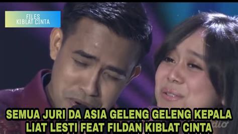 Lesti Feat Fildan Kiblat Cinta Semua Juri Da Asia Geleng Geleng Kepala