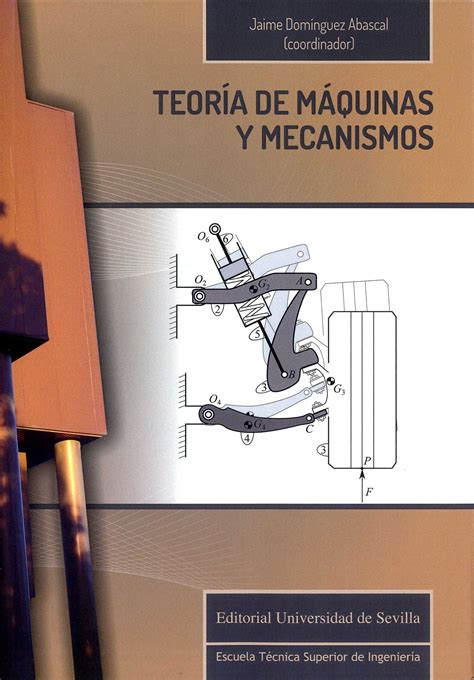 Teoría De Máquinas Y Mecanismos Jaime Domínguez Abascal Coordinador