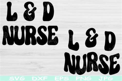 L And D Nurse Svg Labor And Delivery Svg Graphic By Tiffscraftycreations