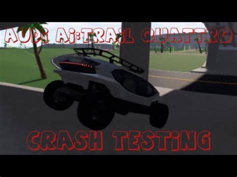 Roblox Car Crushers Audi Ai Trail Quattro Crash Testing Hd Youtube