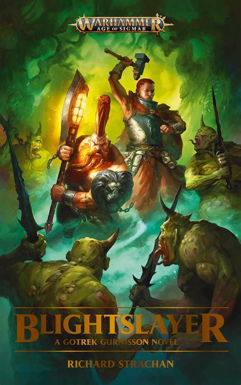 Blightslayer Gotrek Gurnisson Warhammer Age Of Sigmar Book Ebook