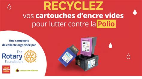 Recyclez Vos Cartouches Dencre Vides Contre La Polio Rotary Club De