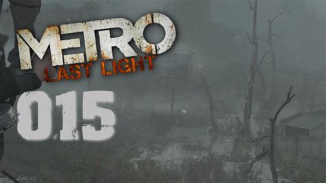 Metro Last Light Hd Sumpf Let S Play Metro Last Light Youtube