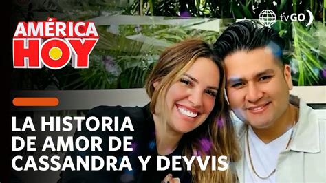 América Hoy La historia de amor de Cassandra Sánchez y Deyvis Orosco