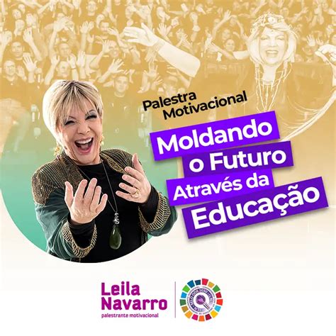 Moldando o Futuro Educação Leila Navarro Palestrante Motivacional