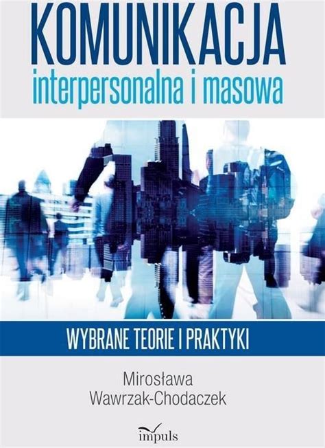 Komunikacja Interpersonalna I Masowa Ceny I Opinie Ceneo Pl