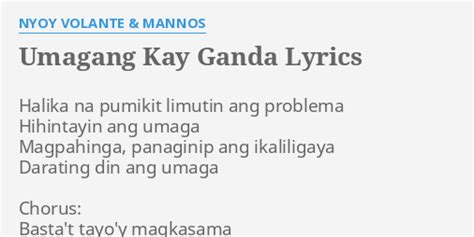 "UMAGANG KAY GANDA" LYRICS by NYOY VOLANTE & MANNOS: Halika na pumikit ...