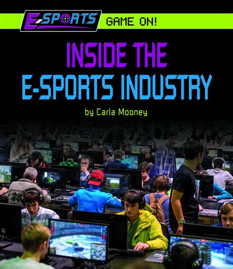 Inside The E Sports Industry Norwood House Press