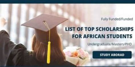 Top 20 Scholarships For Undergraduate Gaduates Phd Masters African