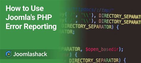 How To Use Joomlas Php Error Reporting Joomlashack