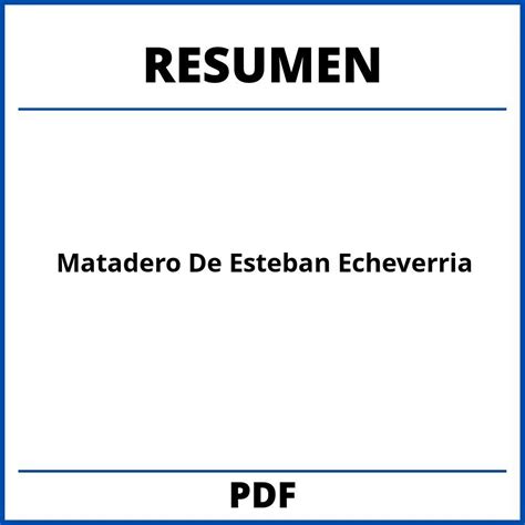 Resumen Del Matadero De Esteban Echeverria