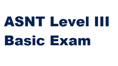 Asnt Level Iii Basic Examination Cwindtexams