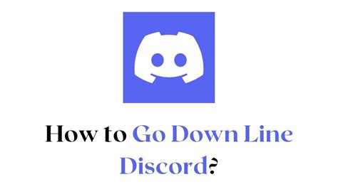 How To Go Down Line Discord