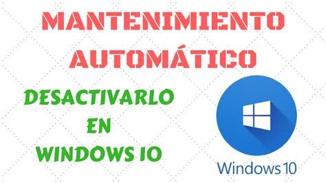 Solucionado Desactivar El Mantenimiento Autom Tico En Windows