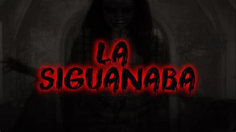 La leyenda de la Siguanaba - YouTube