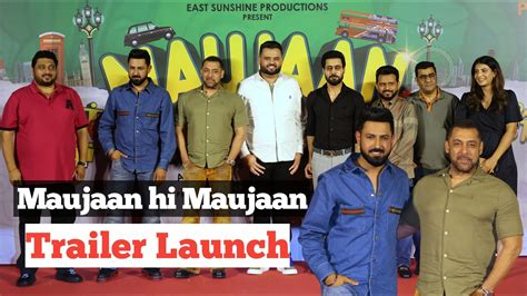 Maujaan Hi Maujaan Trailer Launch With Salman Khan Gippy Grewal And