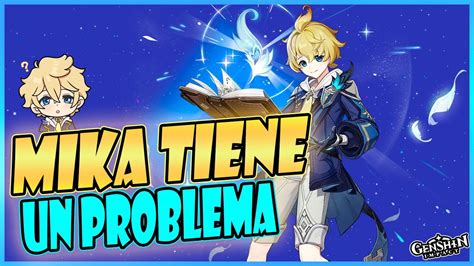 Los Problemas Con Mika Con Los Dps Físico Genshin Impact Youtube