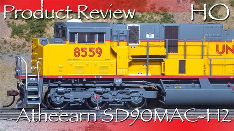 Product Review HO Athearn SD90MAC H2 UP YouTube