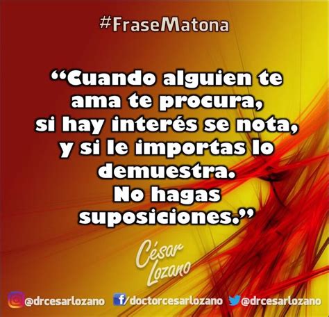 Dr C Sar Lozano On Twitter Frase Matona Amar A Alguien Frases