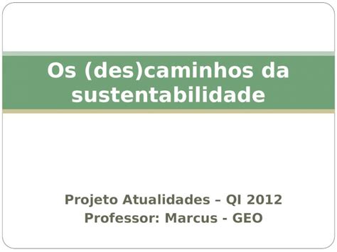 PPT Os Des Caminhos Da Sustentabilidade DOKUMEN TIPS