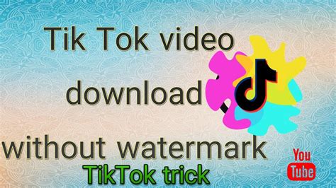 How To Remove Tiktok Watermarktik Tok Videohow Todownload Tiktok