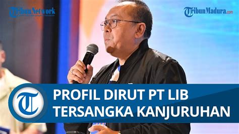 Ditetapkan Tersangka Dalam Tragedi Kanjuruhan Ini Sosok Dirut Pt Lib