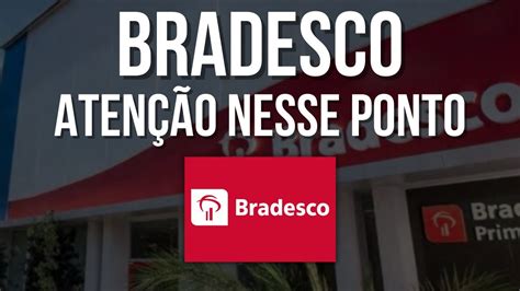 Voc Precisa Ver Esse Ponto Sobre O Bradesco Bbdc Bbdc A O Do