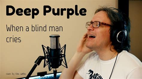 When A Blind Man Cries Deep Purple Cover By Stas Gatilov YouTube