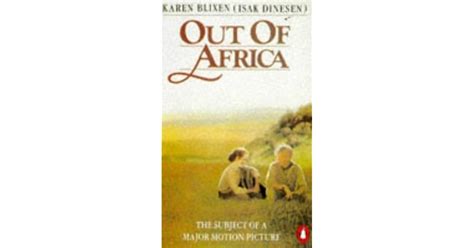 Out Of Africa By Isak Dinesen