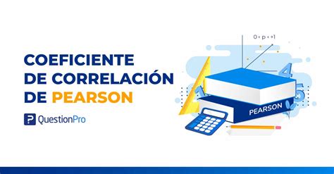 ¿qué Es El Coeficiente De Correlación De Pearson