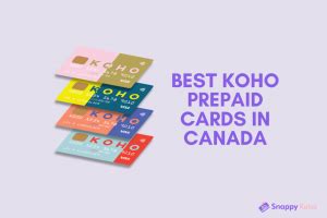 The Best Prepaid Credit Cards In Canada For Snappy Rates