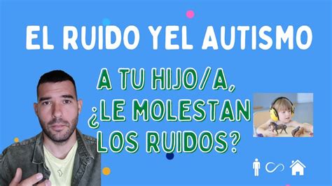 A Mi Hijo A Le Molestan Los Ruidos Por Qu Consejos Para Padres Y