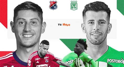 Medell N Vs Nacional Por La Fecha De La Liga Betplay V Alo Aqu En