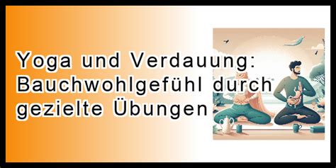 ᐅ Yoga und Verdauung Bauchwohlgefühl durch gezielte Übungen