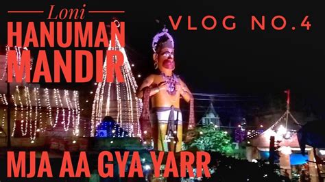 Hanuman Mandir Vlog Delhi Loni Hanuman Mandir Viralvlogs Vlogger Vlog