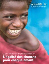 La Situation Des Enfants Dans Le Monde Ebok United Nations