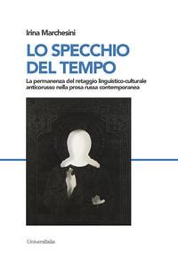 Lo Specchio Del Tempo La Permanenza Del Retaggio Linguistico Culturale