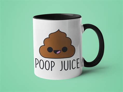 Funny Mug Poop T T For Boyfriend Poop Juice Etsy