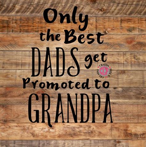 Only The Best Dads Get Promoted To Grandpa Quote Digital Etsy