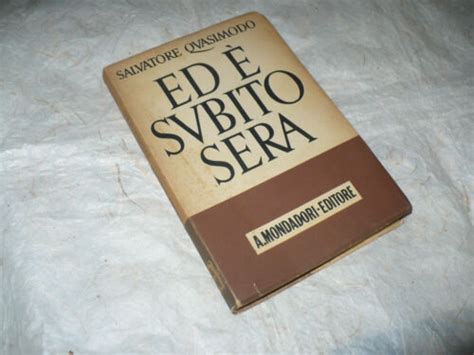 SALVATORE QUASIMODO ED E SUBITO SERA 1a EDIZIONE 1942 MONDADORI ED