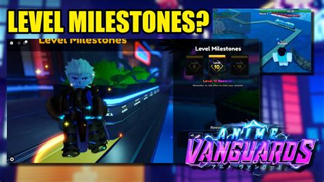 LEVEL MILESTONES New Sneaks About Anime Vanguards YouTube