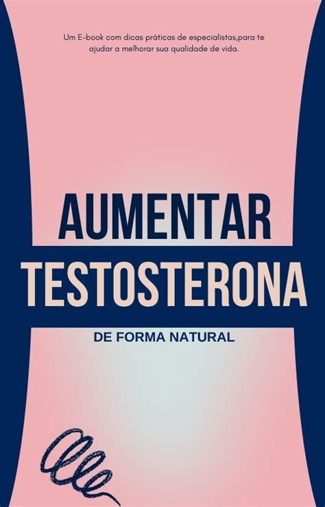 Aumentar Sua Testosterona De Forma Natural Cicero Bezerra Hotmart