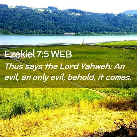 Ezekiel 7 5 WEB Thus Says The Lord Yahweh An Evil An Only Evil