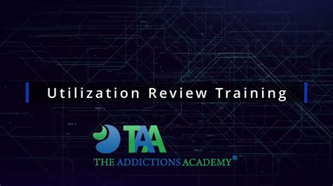 Utilization Review Training By The Addictions Academy Youtube